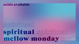Relaxing Piano Music [Spiritual Mellow Monday] 052520