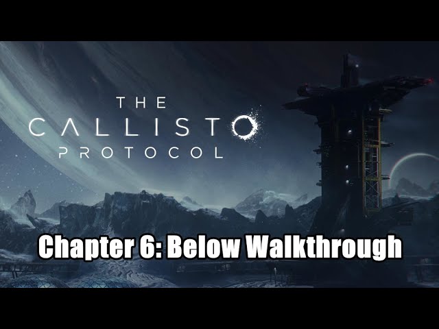 The Callisto Protocol Guide: Walkthrough, Tips and Tricks, and All