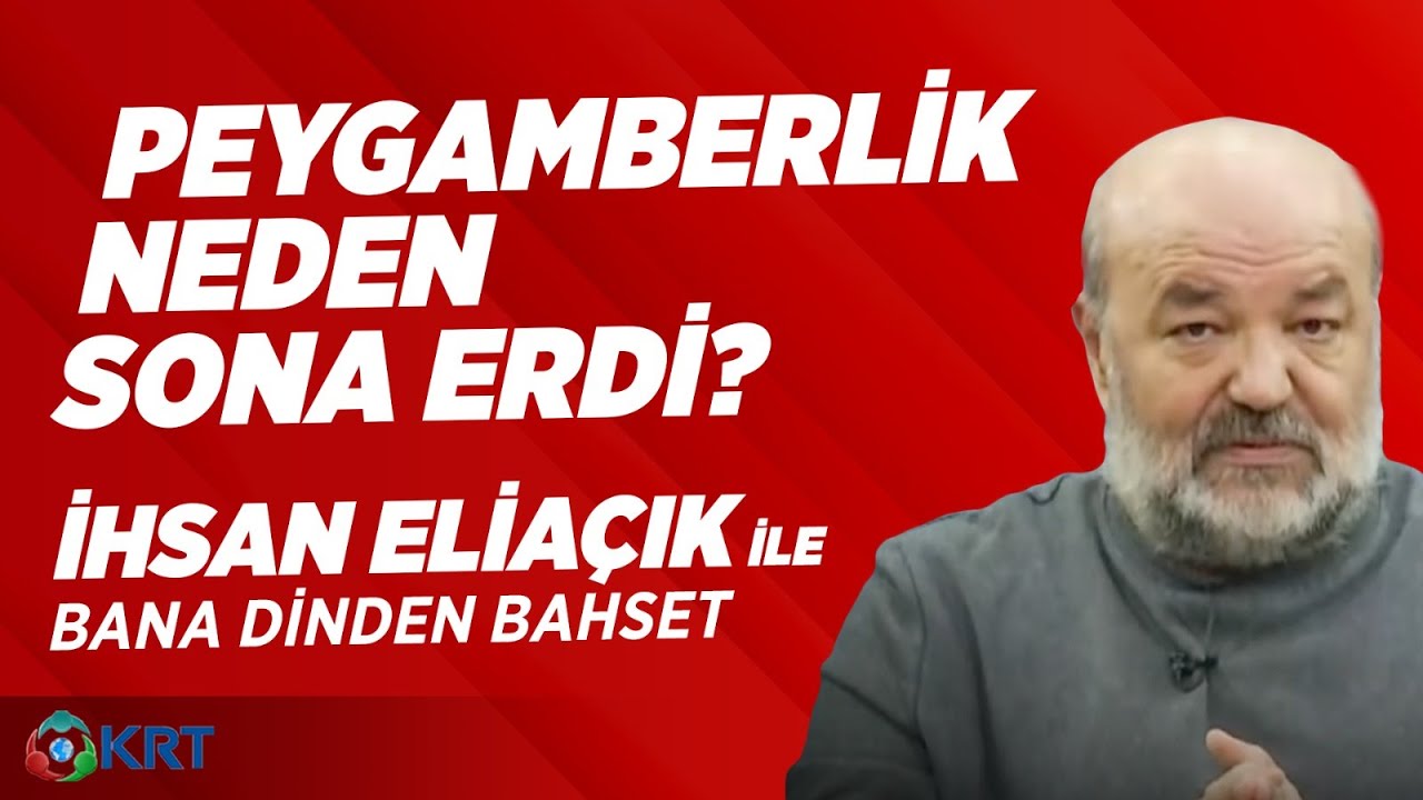 Peygamberlik Neden Sona Erdi? | İhsan Eliaçık Bana Dinden Bahset | KRT TV başlıklı videonun kopyası