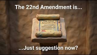The 22nd Amendment & The Third Term Debate Explained