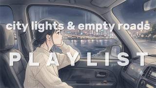 🌃 𝒄𝒊𝒕𝒚 𝒍𝒊𝒈𝒉𝒕𝒔 & 𝒆𝒎𝒑𝒕𝒚 𝒓𝒐𝒂𝒅𝒔 — late night driving chill pop (2 Loops) 🚗