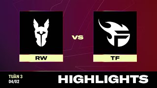 HIGHLIGHT | RW vs TF | VCS 2024 MÙA XUÂN - Tuần 3 | 04.02.024