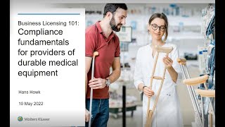 Business licensing 101: Compliance fundamentals for providers of durable medical equipment (webinar)
