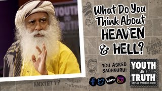 What Do You Think About Heaven & Hell? #UnplugWithSadhguru