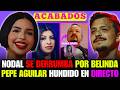 ¡BOMBA!🚨 Nodal HUMILLADO por BELINDA y PEPE AGUILAR queda EN RÍDICULO