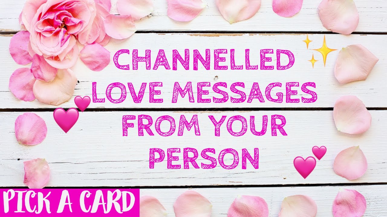 🔮 PICK A CARD 🔮 CHANNELLED LOVE MESSAGES FROM YOUR PERSON 😍 💕 - YouTube