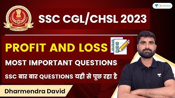 Profit and Loss | Most Important Questions | Part 1 | SSC CGL/CHSL 2023 | Dharmendra David