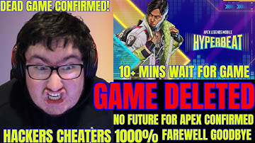 APEX MOBILE DELETED!!! DEAD GAME!! HACKERS!!