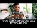 How to avoid debt traps when using buy now, pay later