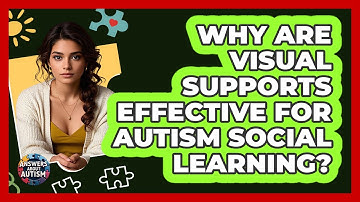 Why Are Visual Supports Effective For Autism Social Learning? - Answers About Autism