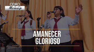 Video thumbnail of "Amanecer glorioso | Coro Menap [HD]"