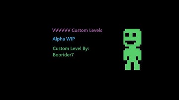 VVVVVV Custom Levels - Alpha WIP [By Boorider7]  - High Quality
