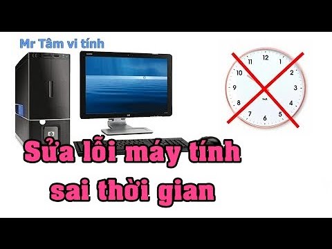 Hướng dẫn sửa lỗi máy tính sai thời gian do hết pin Cmos | Mr Tâm vi tính