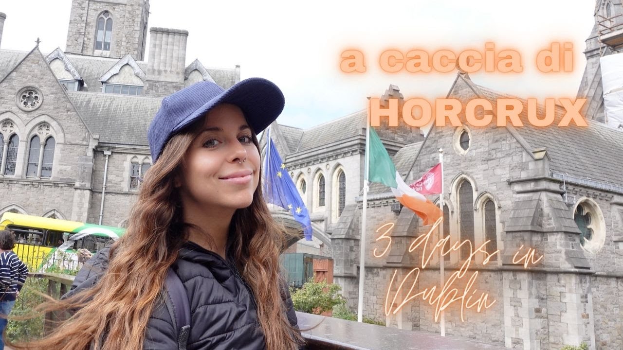 A caccia di HORCRUX // 3 days in Dublin