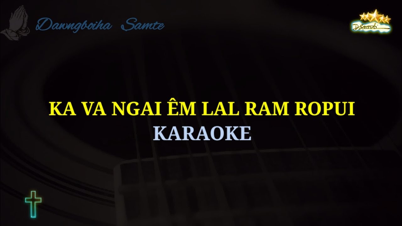 Ka va ngai em Lal ram ropui || Karaoke
