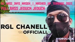 Dj dikasih info maszeh full bass glerr viral 2022