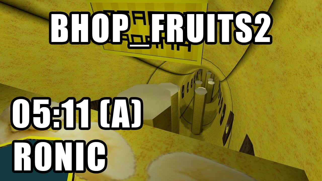 [CS:S BHOP] bhop_fruits2 in 
