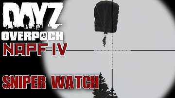 DayZ - Overpoch NAPF - Series 4 - #3 - Sniper Watch