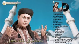 Kumpulan Lagu Ustad Jefri Al Buchori - Lagu Religi \u0026 Sholawat Dakwah Ustad Jefri Al Buchori Terbaik