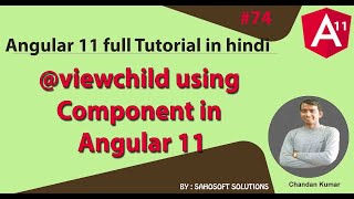 @viewchild using Component  in Angular 11 :   Angular 11 Full Tutorial in Hindi