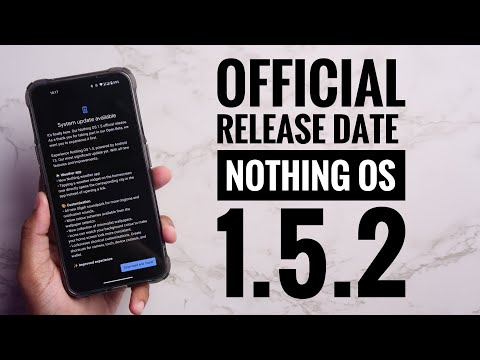 Nothing OS 1.5.2 Android 13 Official Stable Update For Everyone !