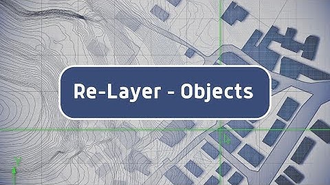 Re-Layer - Objects - Trimble Business Center (TBC)