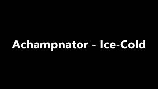 Achampnator - Ice-Cold