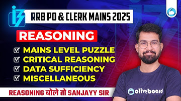 RRB PO & Clerk Mains 2025 | Mains Level Puzzle, Critical Reasoning & More | Reasoning | By Sanjay Si