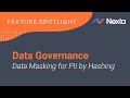 Feature Spotlight: Data Masking for PII by Hashing
