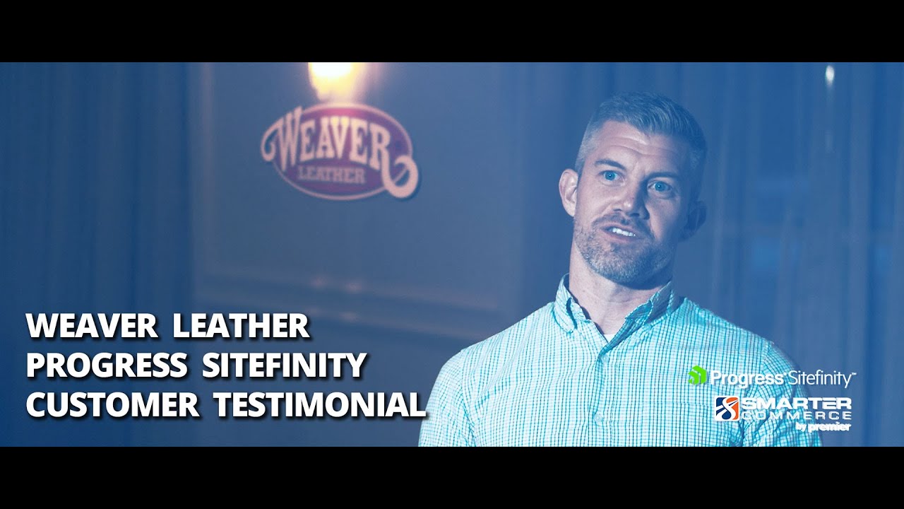 Weaver Leather - Progress Sitefinity Testimonial