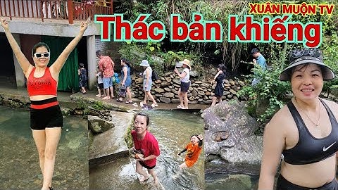 khám phá khu du lịch sinh thái thác bản khiếng lộc Bình Lạng Sơn 2024