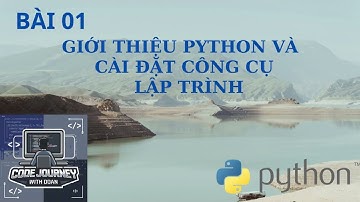 Bài 1: Giới thiệu Python và cài đặt công cụ lập trình Visual Studio Code