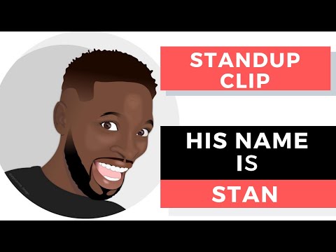 His Name is Stan