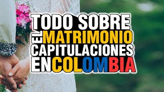 MARRIAGE SETTLEMENTS AND MARRIAGE IN COLOMBIA