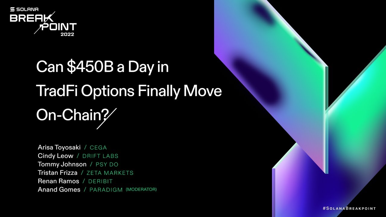 Breakpoint 2022: Can $450B a Day in TradFi Options Finally Move On-Chain?