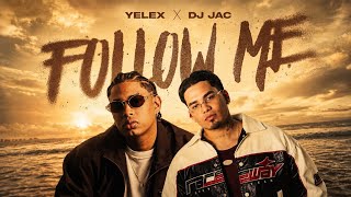 YELEX Ft DJ JAC - Follow Me (Video Oficial) 