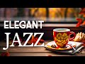 Elegant morning jazz  upbeat your mood with relaxing jazz instrumental music  soft fall bossa nova