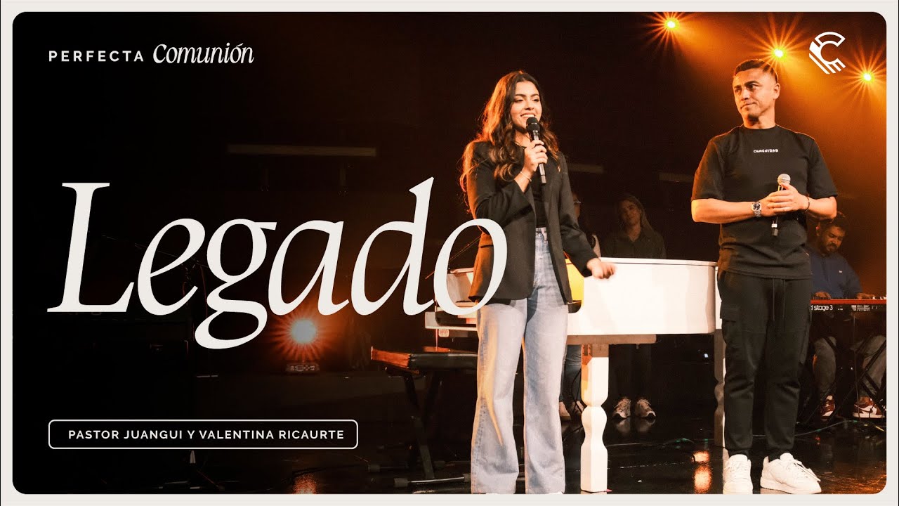 Legado | Juangui y Valentina Ricaurte | Conferencia Comunidad 2025 Perfecta Comunión