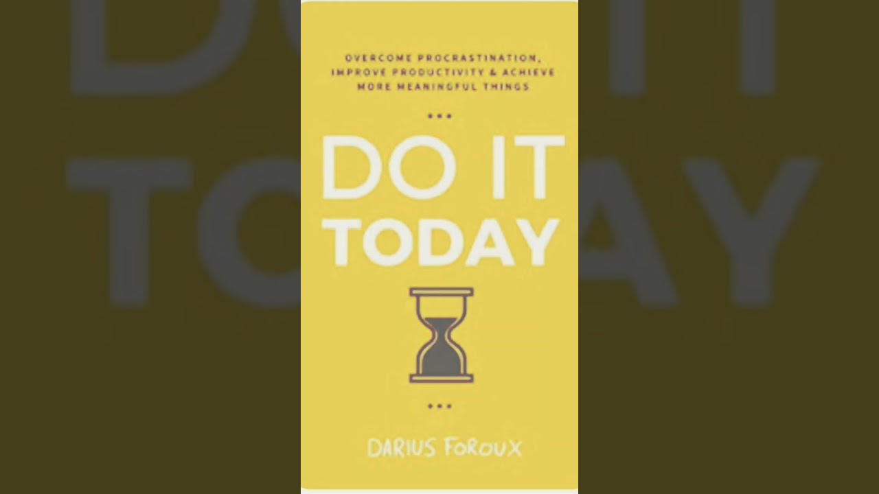 Do It Today book summary short video