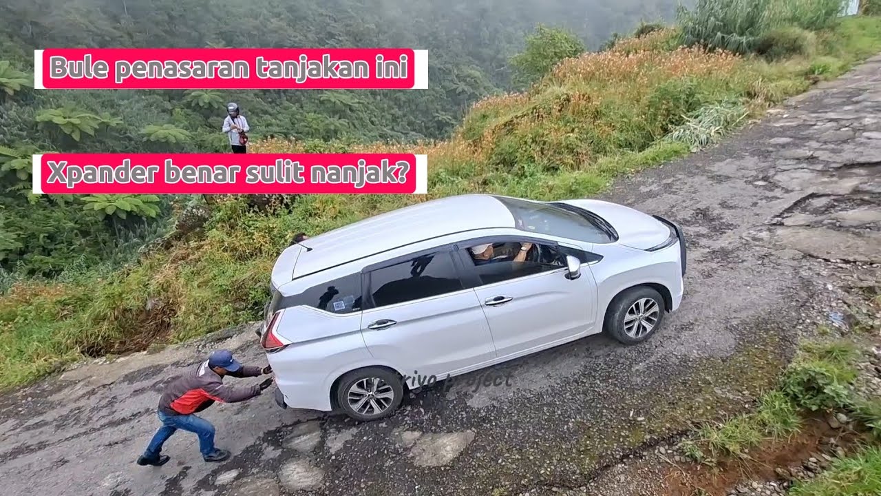 Bule penasaran tanjakan ini Dan Xpander benar sulit nanjak?