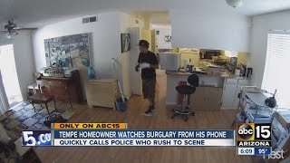 Tempe homeowner watches burglary from his home