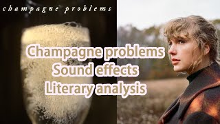 Sound analysis Champagne problems Taylor Swift Literary analysis Phonological effects