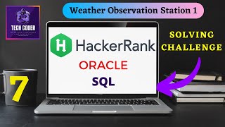 HackerRank Practice SQL 07 || Weather Observation Station 1 || SQL Challenge