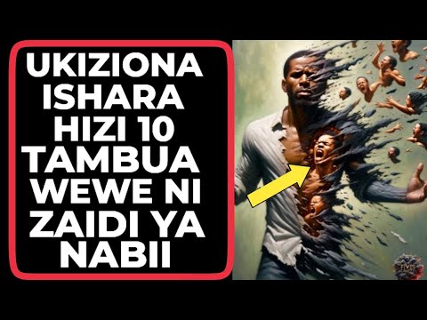 UKIZIONA ISHARA HIZI 10 TAMBUA WEWE NI ZAIDI YA NABII