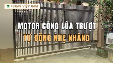 Lắp Đặt Motor Cổng Lùa Trượt Tự Động Nhẹ Nhàng Tại Đà Nẵng | ✅ Funas - Đà Nẵng