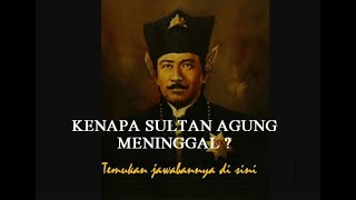 Kenapa Sultan Agung meninggal