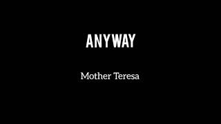 Anyway - Mother Teresa