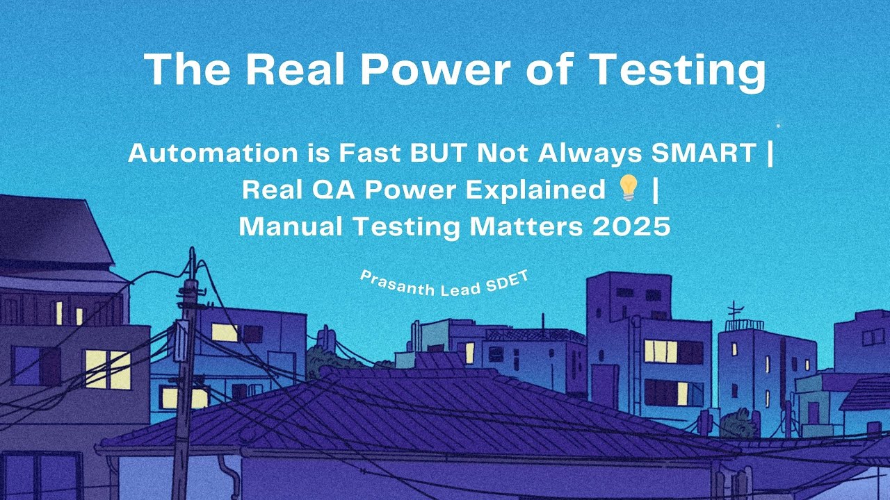 🚨 Automation is Fast BUT Not Always SMART | Real QA Power Explained 💡 | Manual Testing Matters 2025!