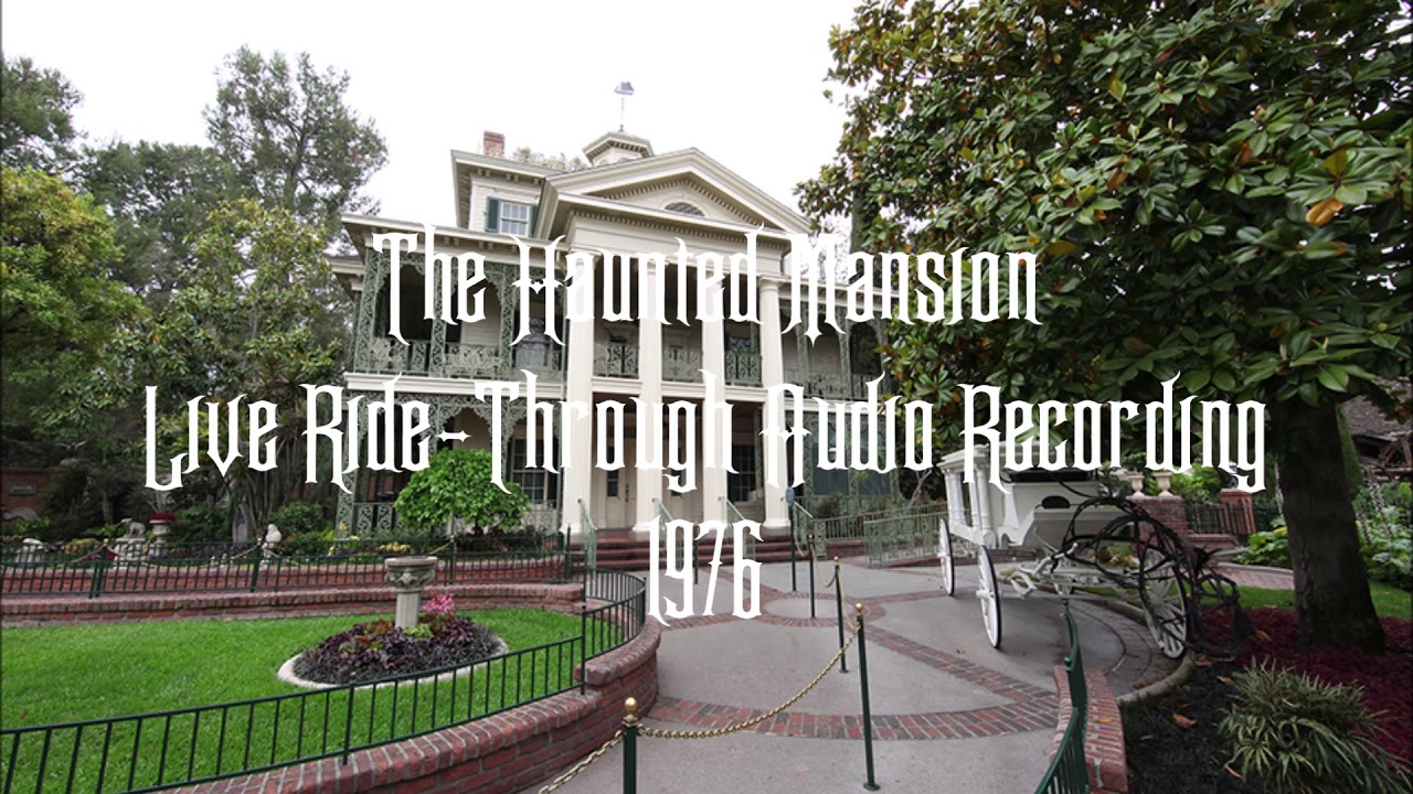 The Haunted Mansion-Live Ride-Through Audio Recording~1976