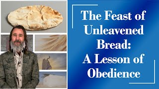 Understanding Unleavened Bread